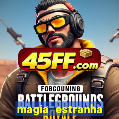 magia estranha filme completo dublado